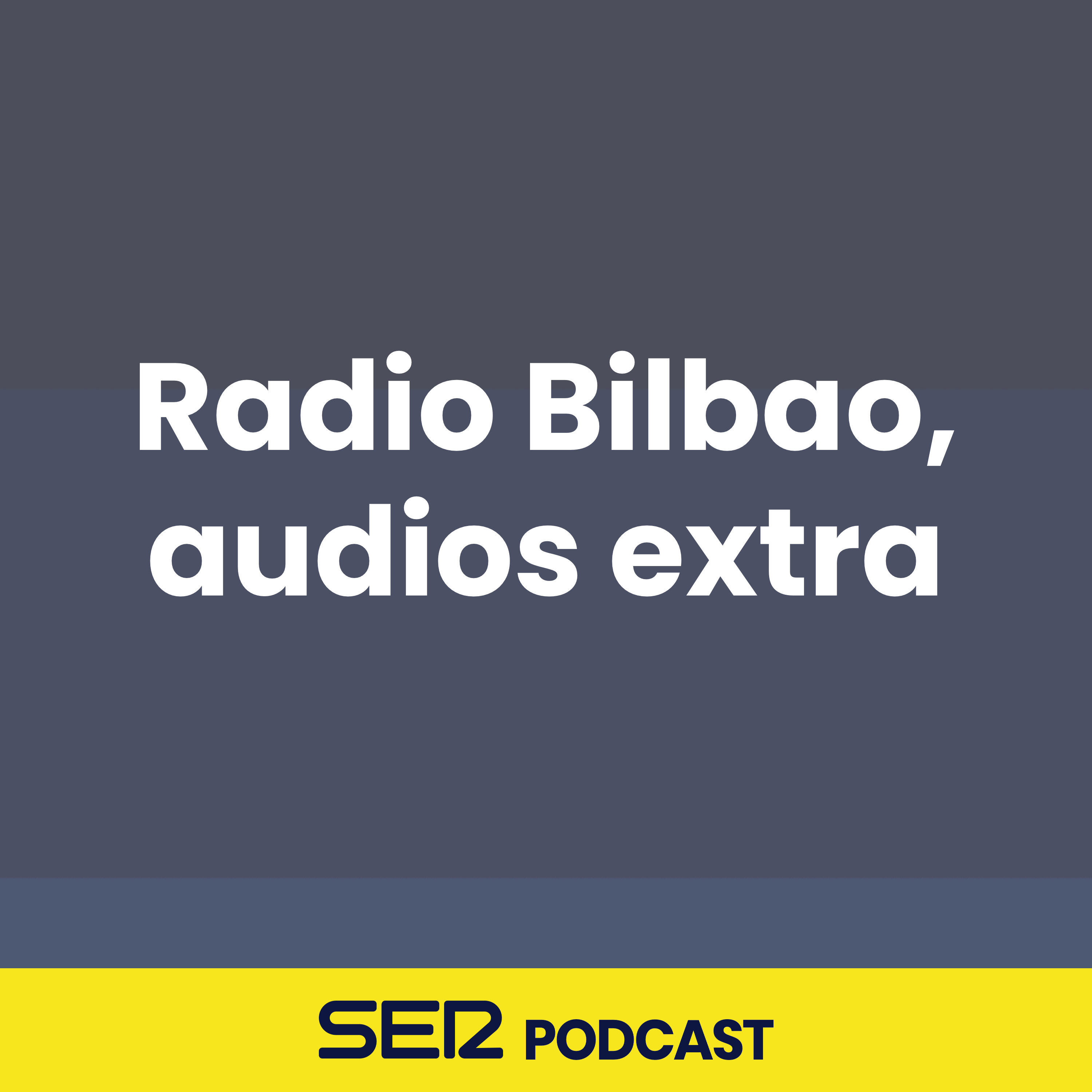 Radio Bilbao, audios extra
