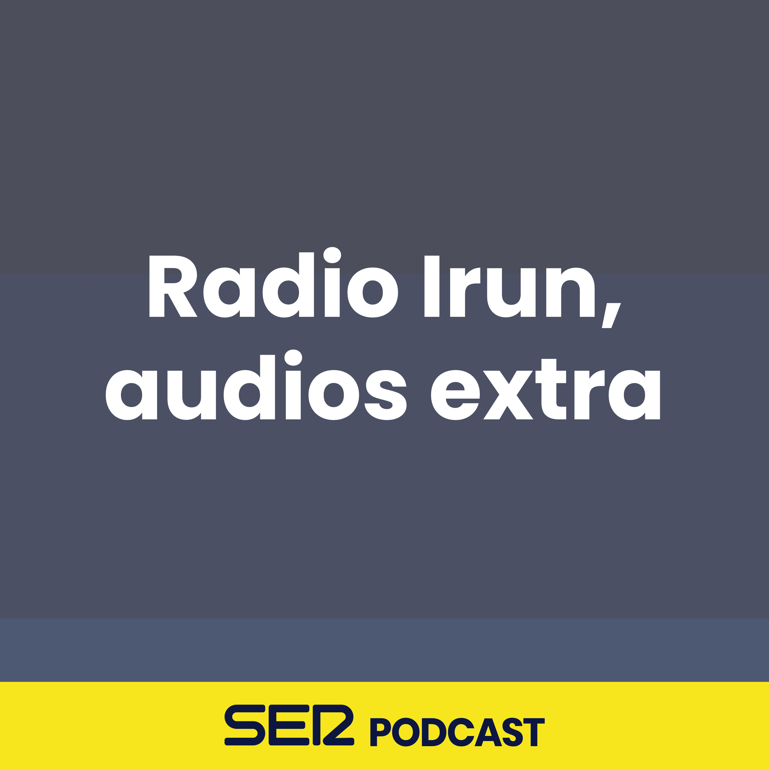 Radio Irun, audios extra