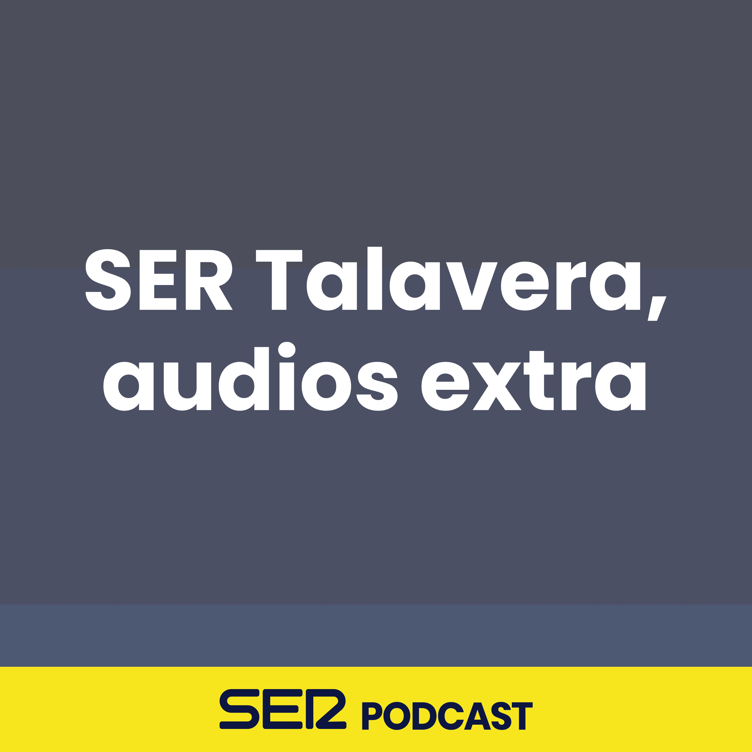 SER Talavera, audios extra