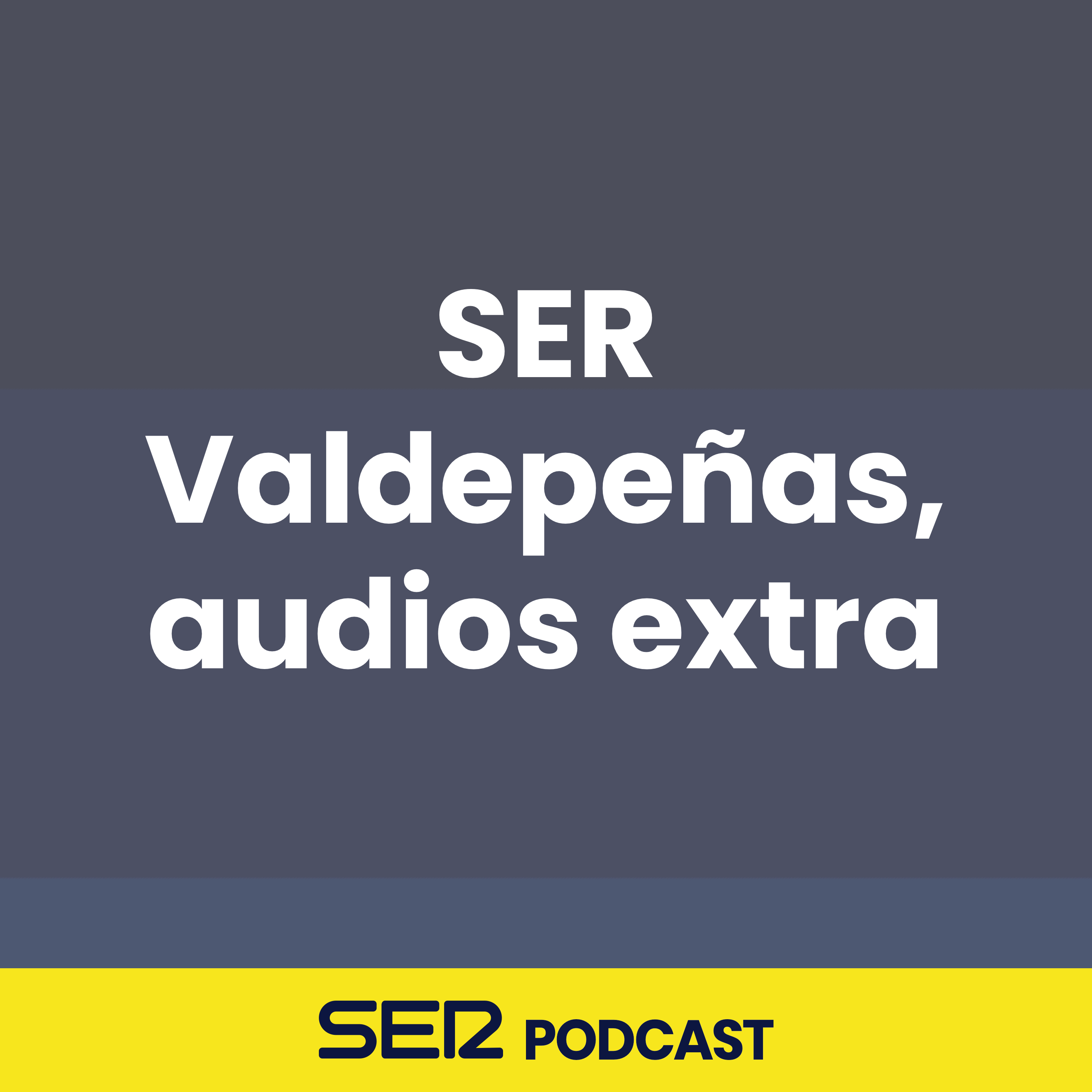 SER Valdepeñas, audios extra