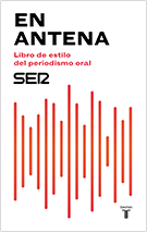 EN ANTENA. Libro de estilo del periodismo oral