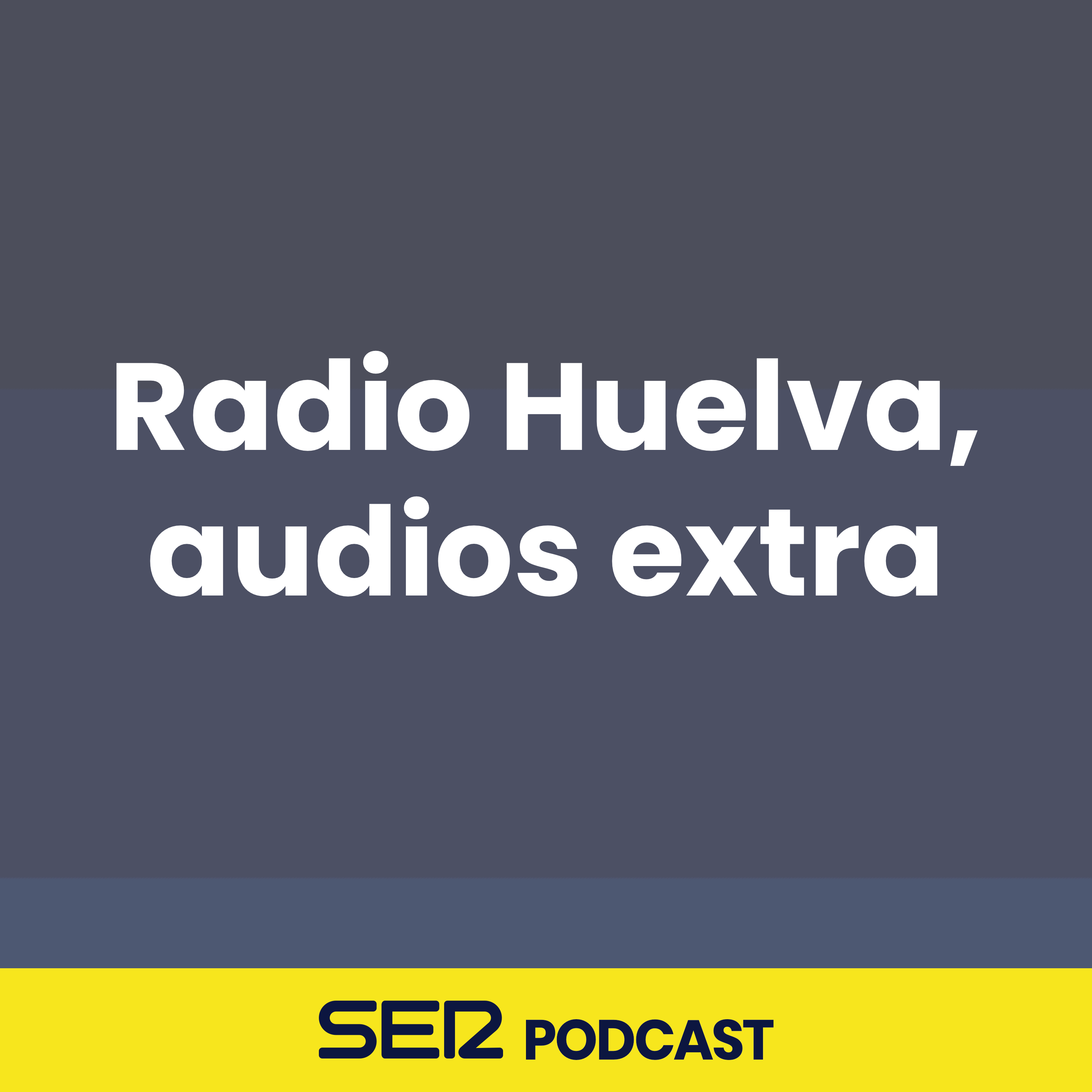 Radio Huelva, audios extra