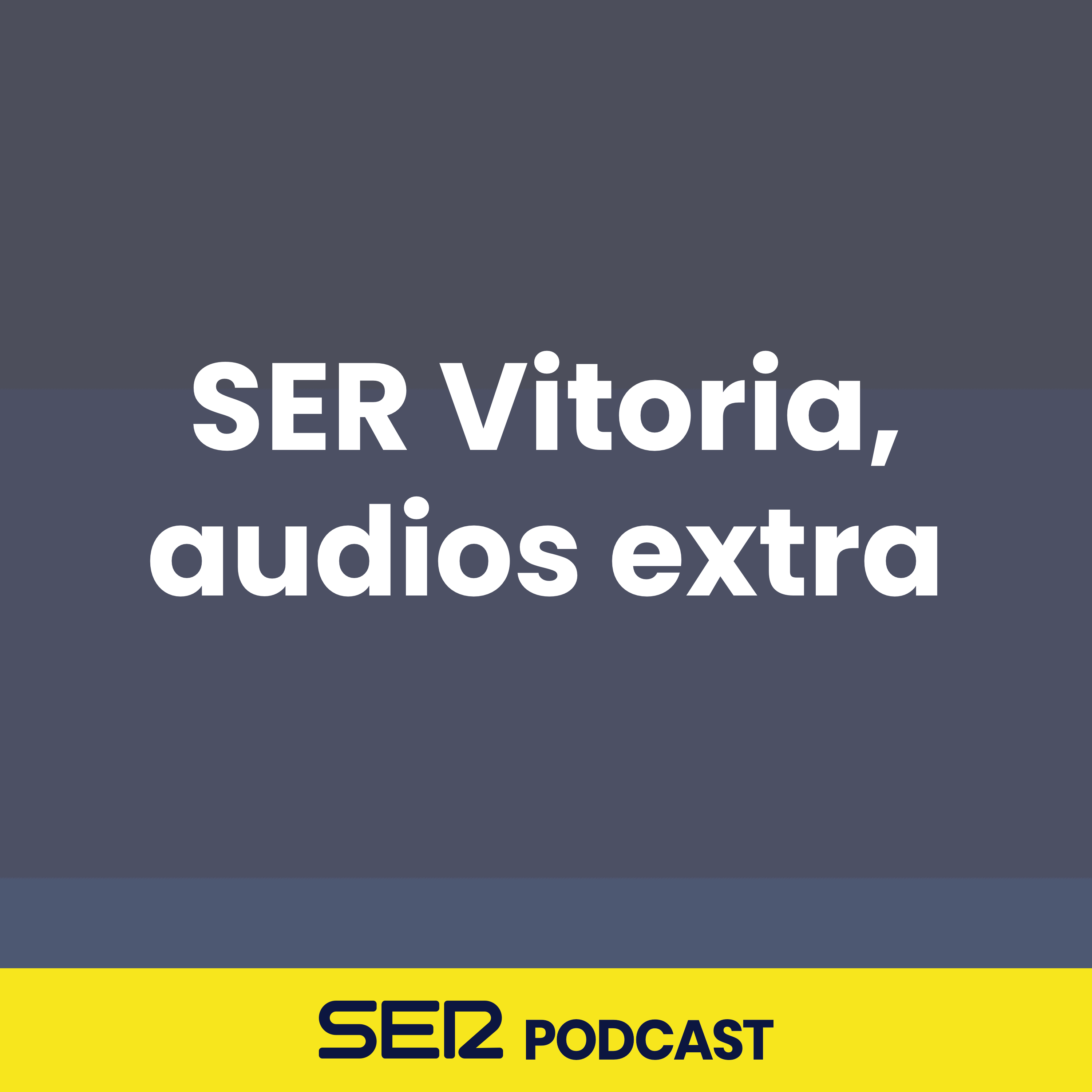 SER Vitoria, audios extra