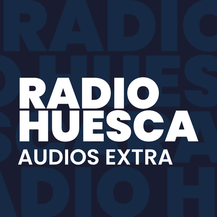 Radio Huesca, audios extra