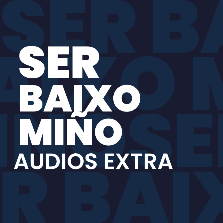 SER Baixo Miño, audios extra