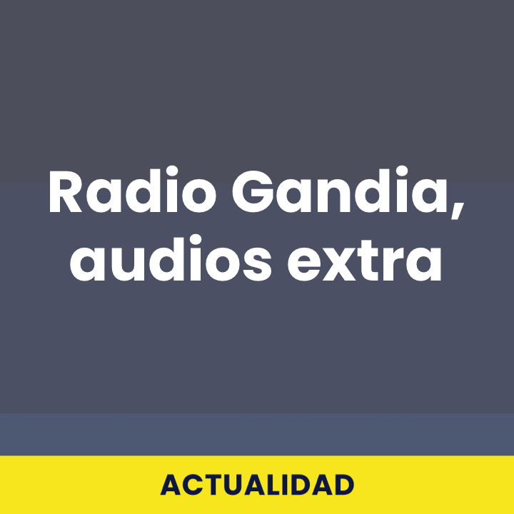 Radio Gandia, audios extra