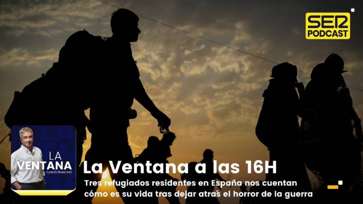 La Ventana a las 16h | Tres refugiados residentes en España nos cuentan cómo es su vida tras dejar atra´s el horror de la guerra