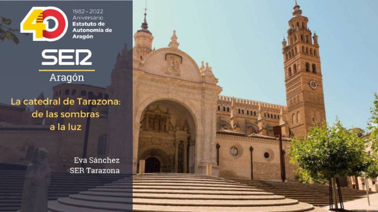 40 aniversario del Estatuto de Autonomía de Aragón: La catedral de Tarazona (22/05/2022)