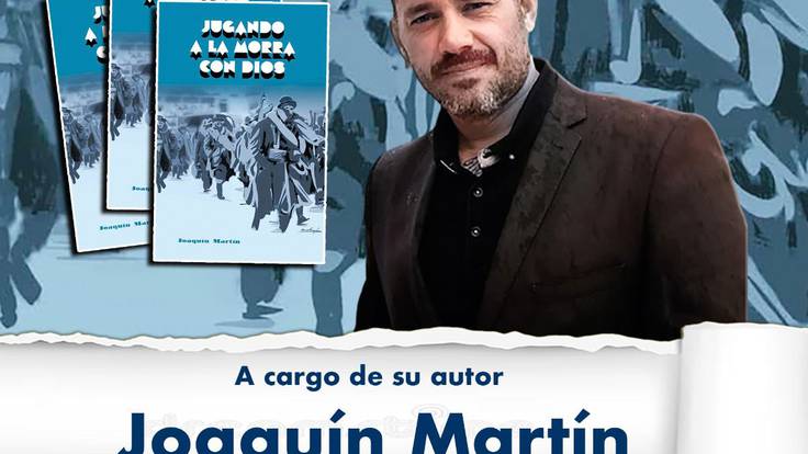 Joaquín Martín, autor de Jugando a la morra con Dios