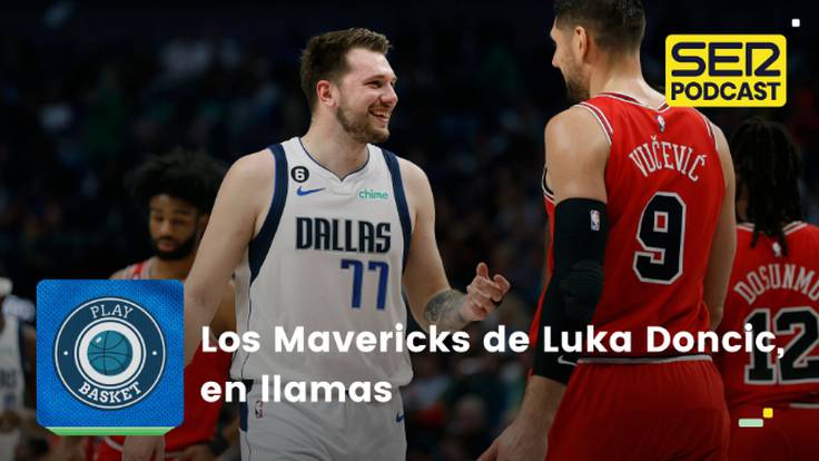 Los Mavericks de Luka Doncic, en llamas