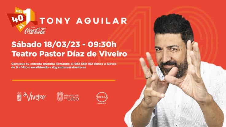 Tony Aguilar aterriza este sábado en Viveiro con &quot;Del 40 al 1&quot;