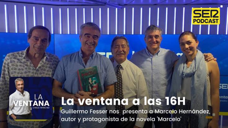 La Ventana a las 16h | Guillermo Fesser nos  presenta a Marcelo Hernández, autor y protagonista de la novela &#039;Marcelo&#039;