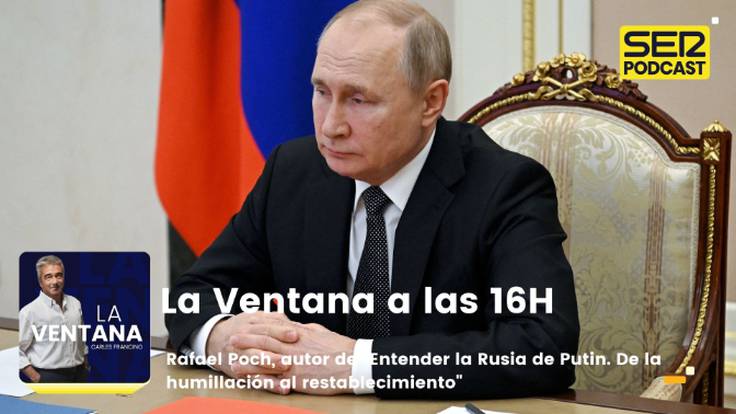 La Ventana a las 16h | Rafael Poch, autor de &quot;Entender la Rusia de Putin. De la humillación al restablecimiento&quot;