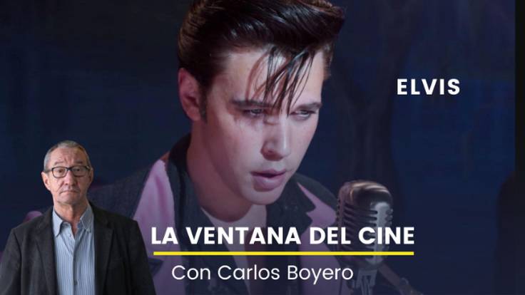 La Ventana del Cine | Carlos Boyero opina sobre el estreno de &#039;Elvis&#039;