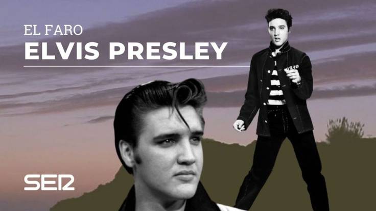 El Faro: Elvis Presley (30/09/2020)