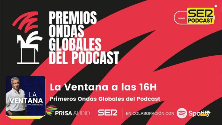 La Ventana a las 16h | Primeros Ondas Globales del Podcast
