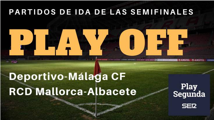 Play Segunda: Comienzan los Play Off (11/06/2019)