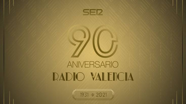Radio València celebra su 90 aniversario un programa radio muy especial | Actualidad | Cadena SER