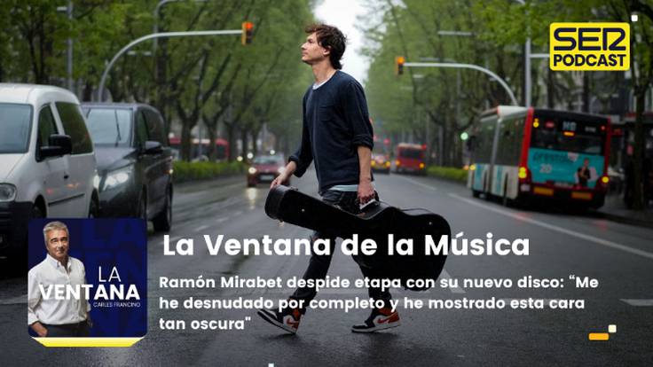 Ramón Mirabet despide etapa con su nuevo disco: &quot;Me he desnudado por completo y he mostrado esta cara tan oscura&quot;