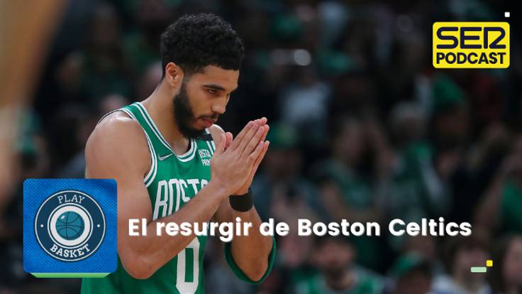 El resurgir de Boston Celtics