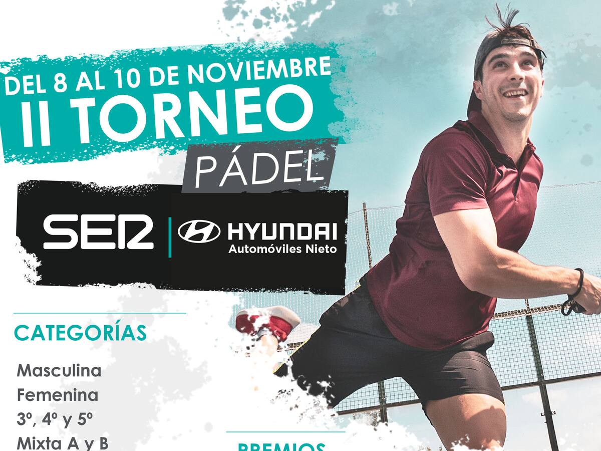 Inscríbete en el II Torneo de pádel SER Hyundai Automóviles Nieto