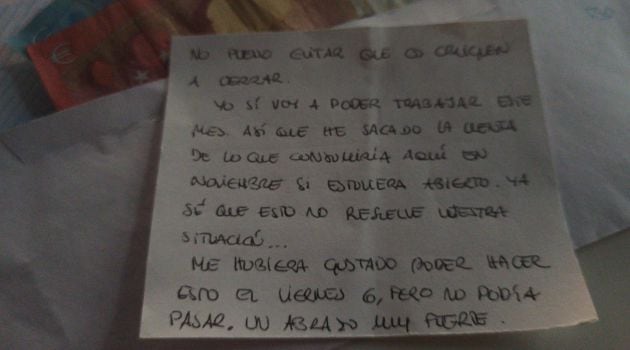 "No puedo evitar que os obliguen a cerrar. Yo sí voy a poder trabajar este mes, así que he sacado la cuenta de lo que consumiría aquí en noviembre si estuviera abierto".