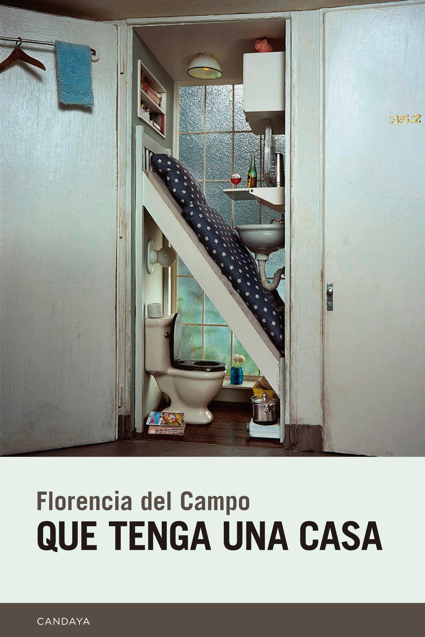 Cubierta de &#039;Que tenga una casa&#039;, de Florencia del Campo