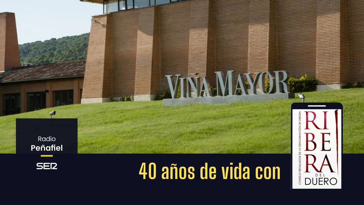 Una de las responsables de Viña Mayor y enóloga, Almudena Alberca, repasa en la SER los 40 años de la DO Ribera del Duero