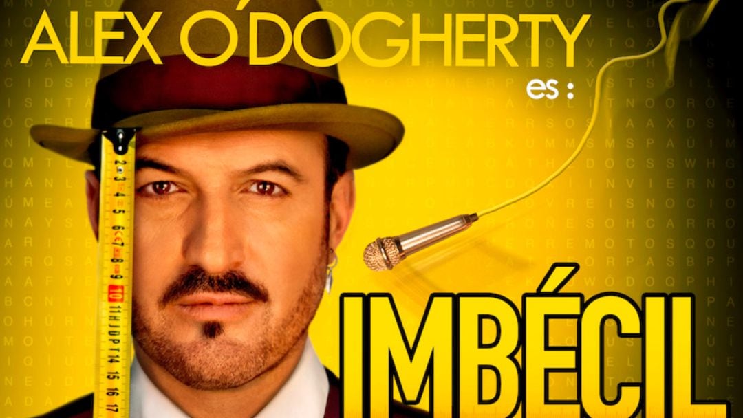 &quot;Imbécil&quot; con Alex O’Dogherty 