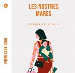 'Les nostres mares’ de Gemma Ruiz Palà