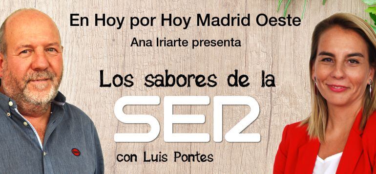 Los Sabores de la SER en Hoy pro Hoy Madrid Oeste 