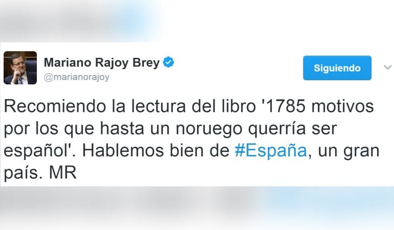 Mariano Rajoy recomienda la lectura de &#039;1785 motivos por los que hasta un noruego querría ser español&#039; en su perfil de las redes sociales.