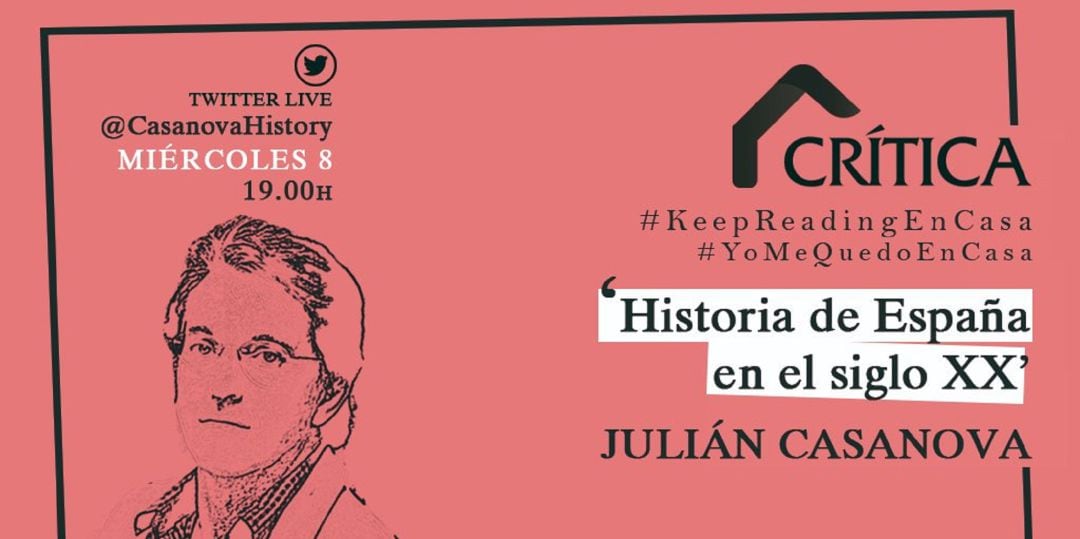 El catedrático de Historia Contemporánea de la Universidad de Zaragoza, Julián Casanova, ofrece una conferencia en Twitter sobre &#039;Historia de España en el siglo XX&#039; 