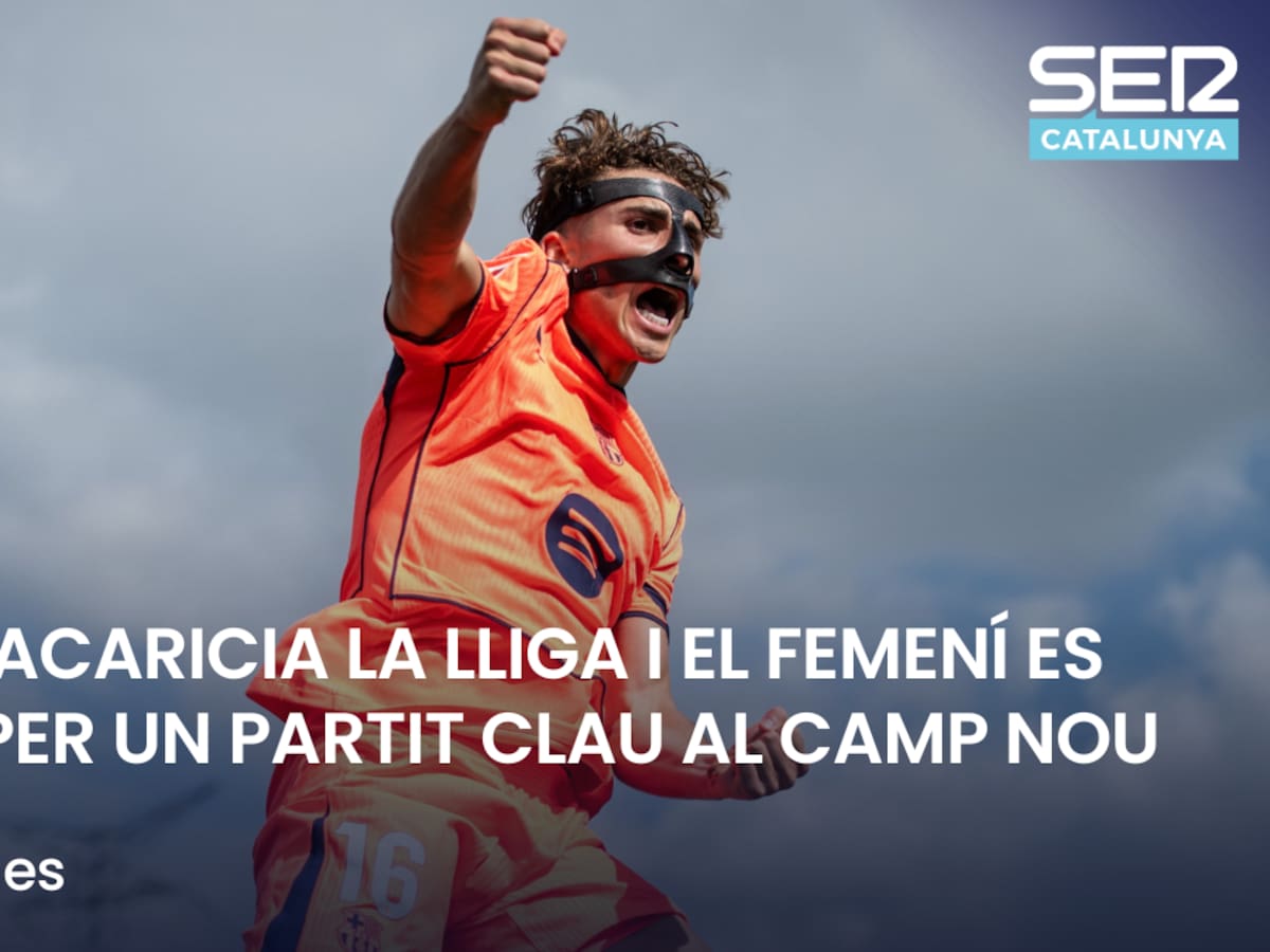 Què t'hi Jugues: el Barça ja acaricia el títol de Lliga i el femení es prepara per un partit clau al Camp Nou