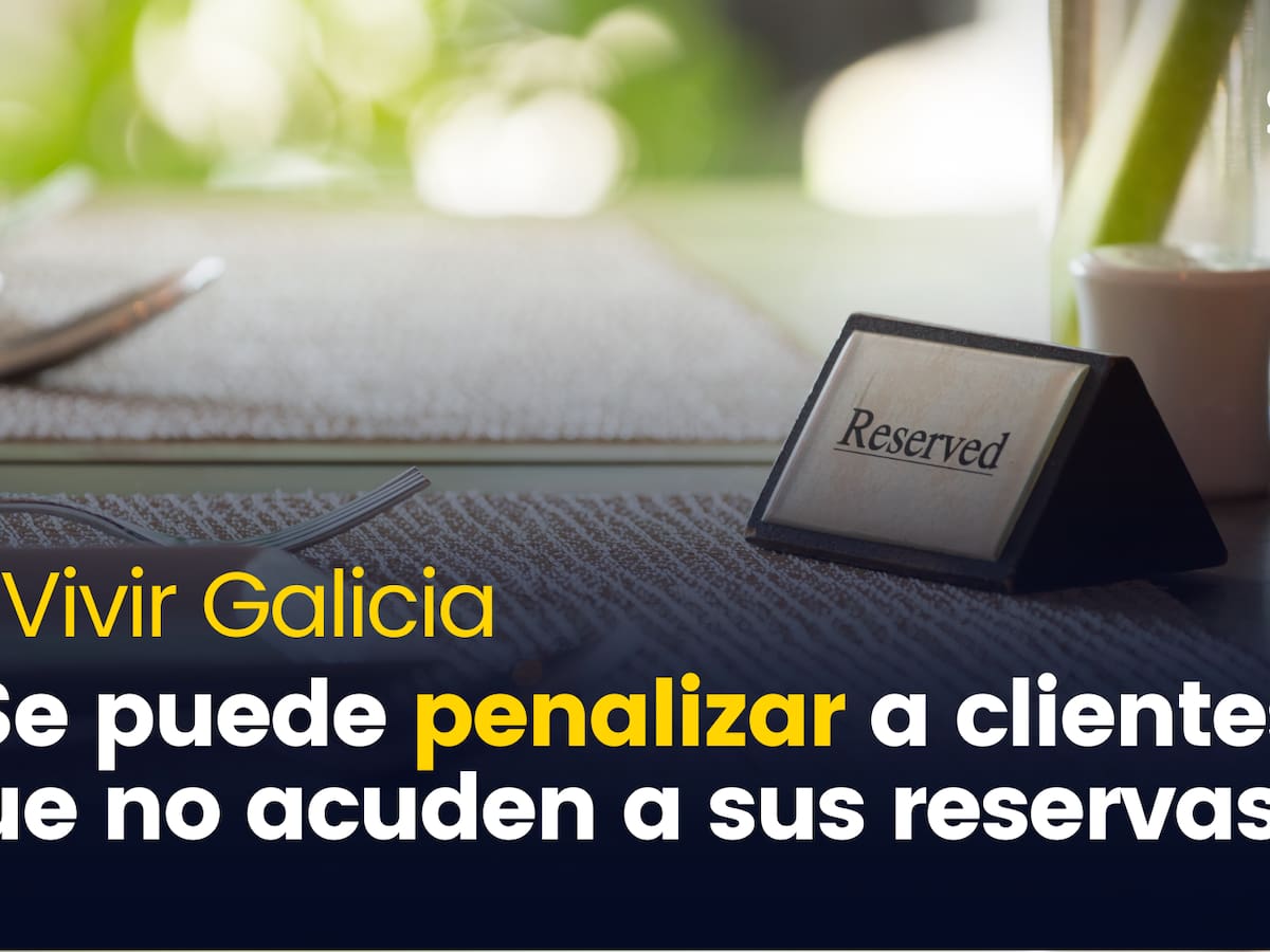 La hostelería explota contra los clientes que no acuden a sus reservas