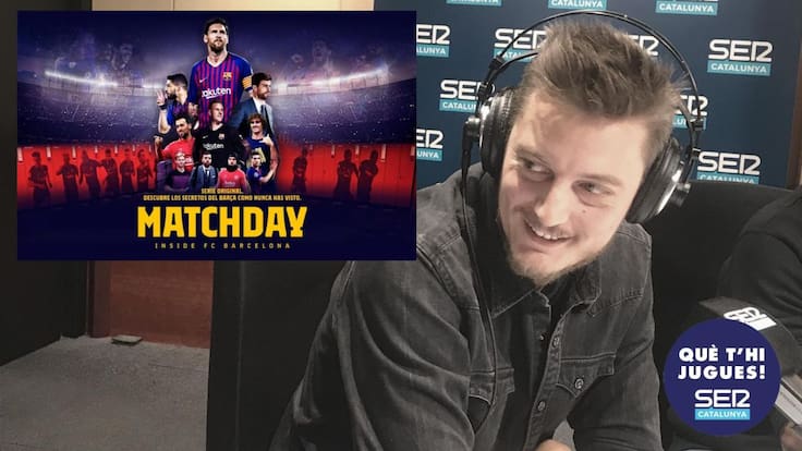 MatchDay, el documental del Barça al 'Què t'hi Jugues!'