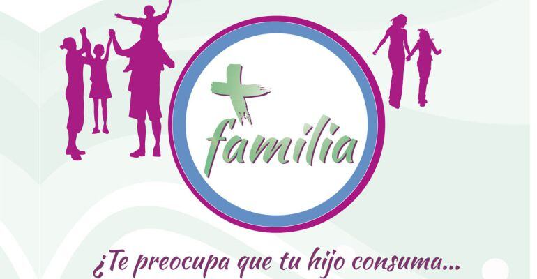 Cartel de la campaña &#039;+ familia&#039; por la prevención de la drogodependencia