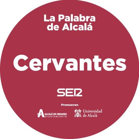 Cervantes es la Palabra de Alcalá. 