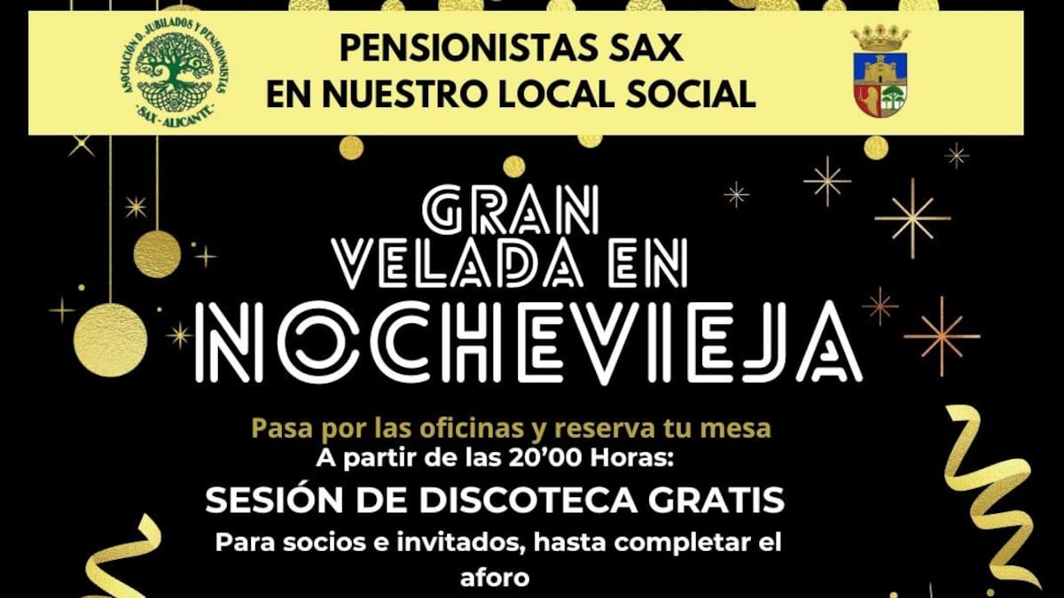 La Asociación de Jubilados y Pensionistas de Sax organiza una Nochevieja en compañía para evitar la soledad