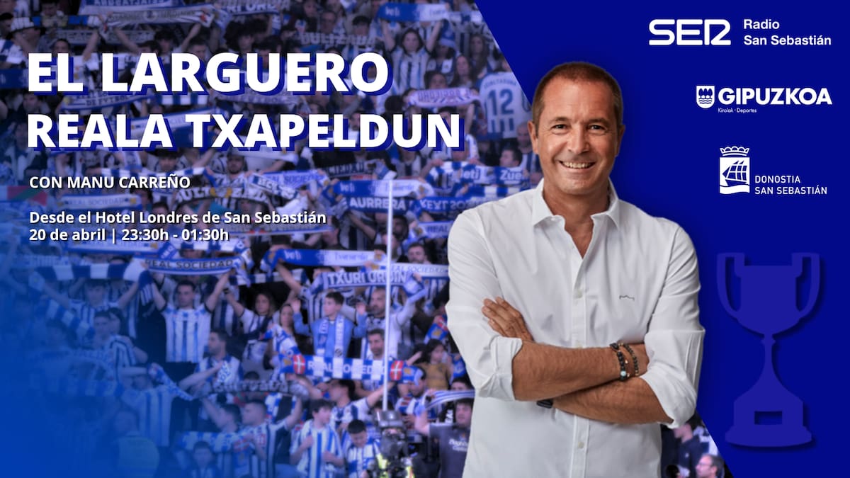 El Larguero se emite en directo desde Donostia para celebrar el título de Copa 2026 de la Real Sociedad