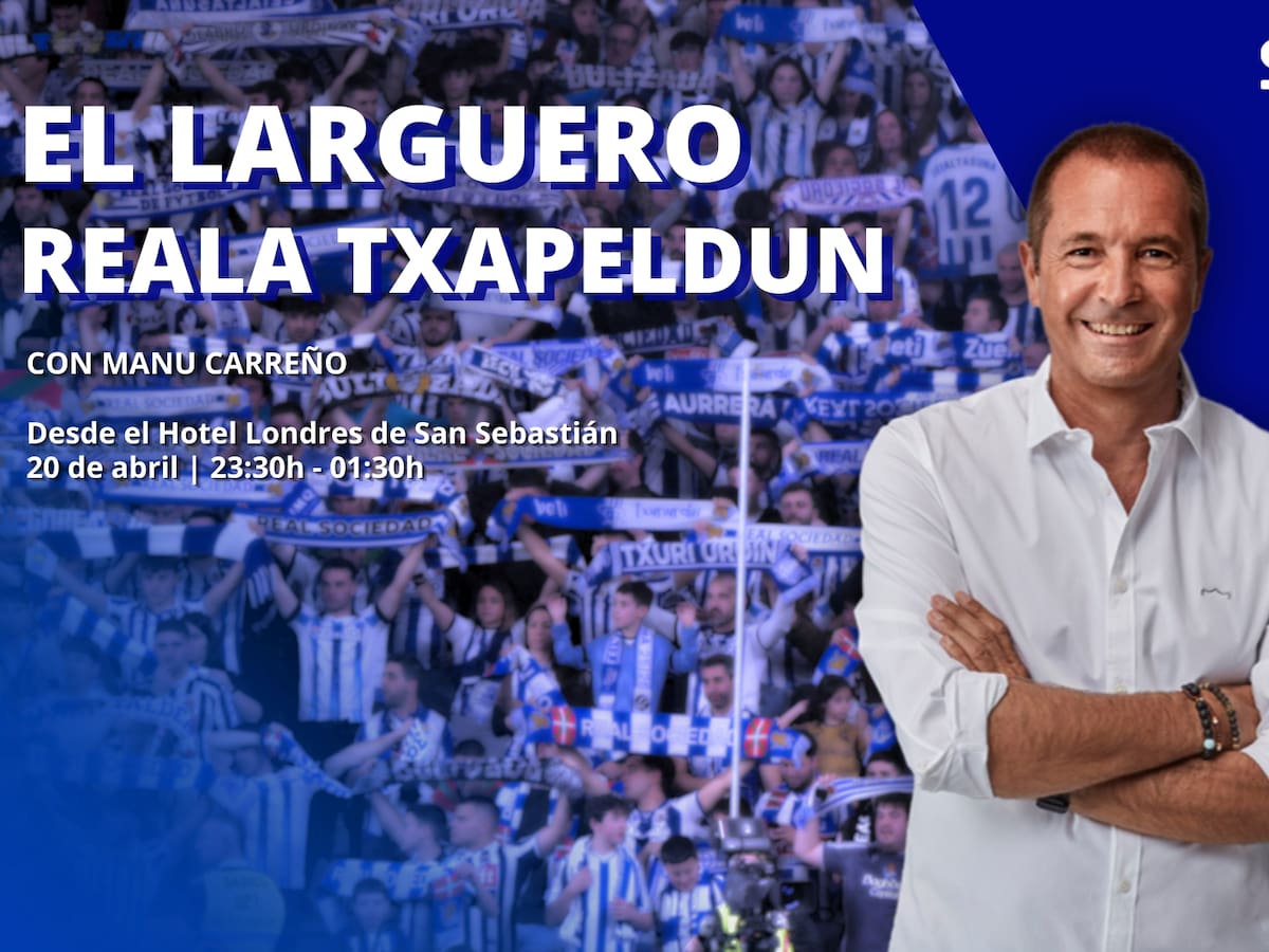 El Larguero se emite en directo desde Donostia para celebrar el título de Copa 2026 de la Real Sociedad