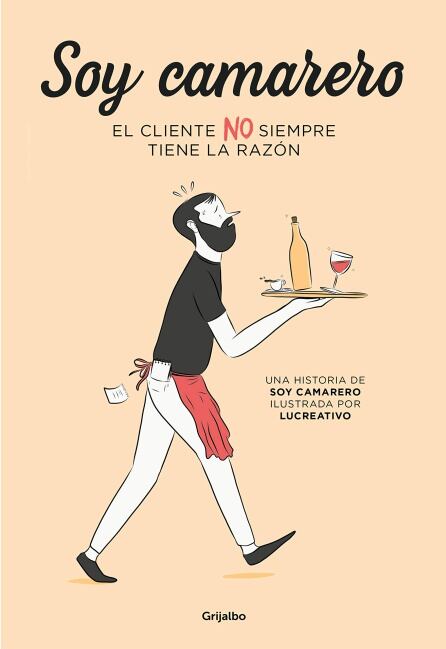 Portada de “Soy camarero. El cliente NO siempre tiene la razón”