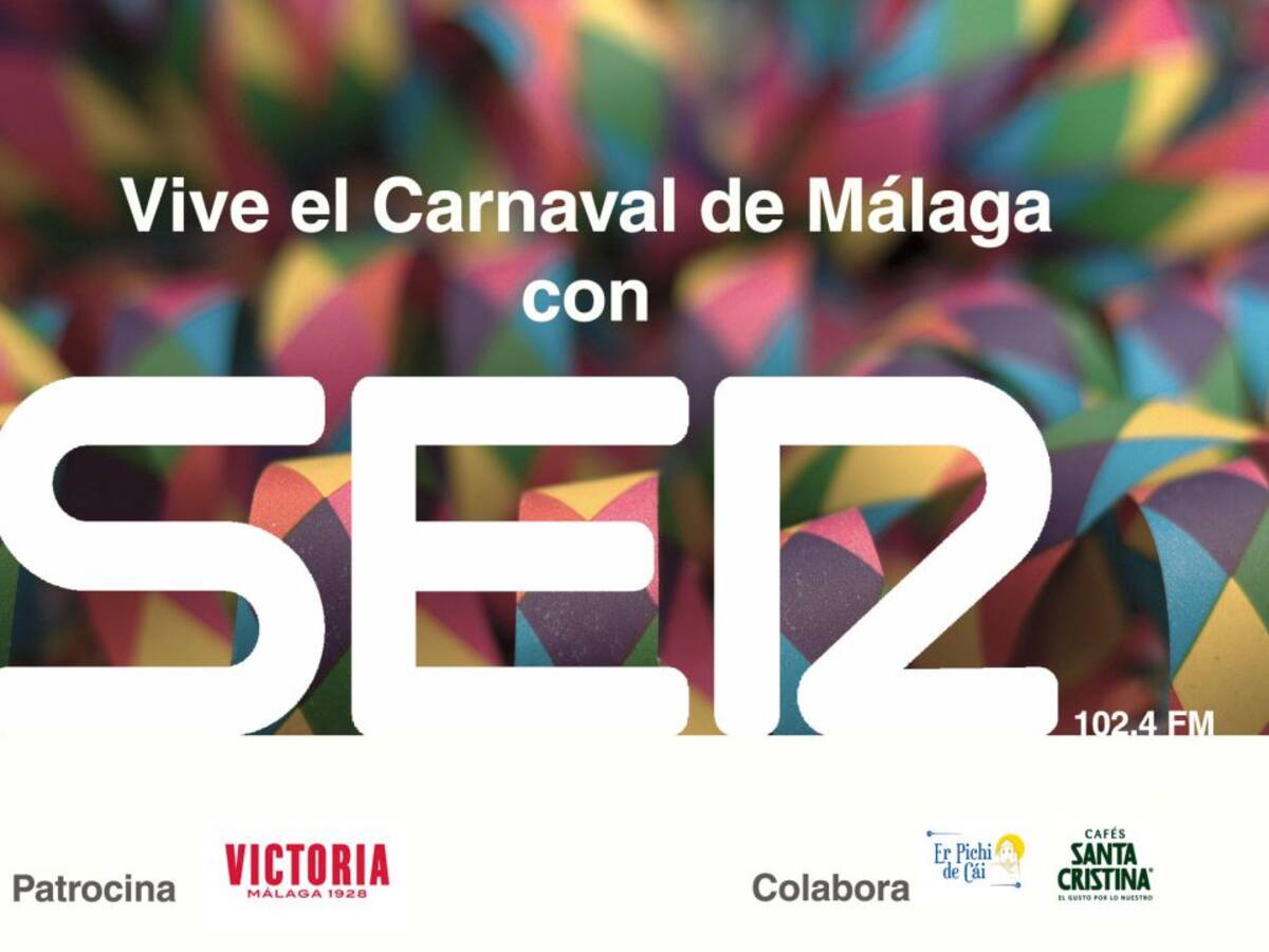 ¡Vive el Carnaval de Málaga en la SER!