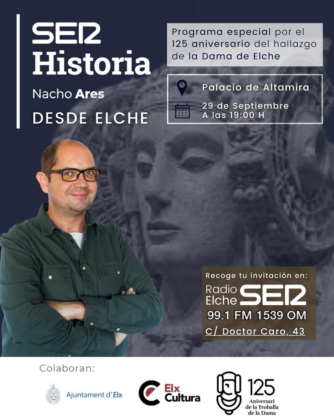 SER Historia desde Elche con motivo del 125 aniversario del hallazgo de la Dama de Elche