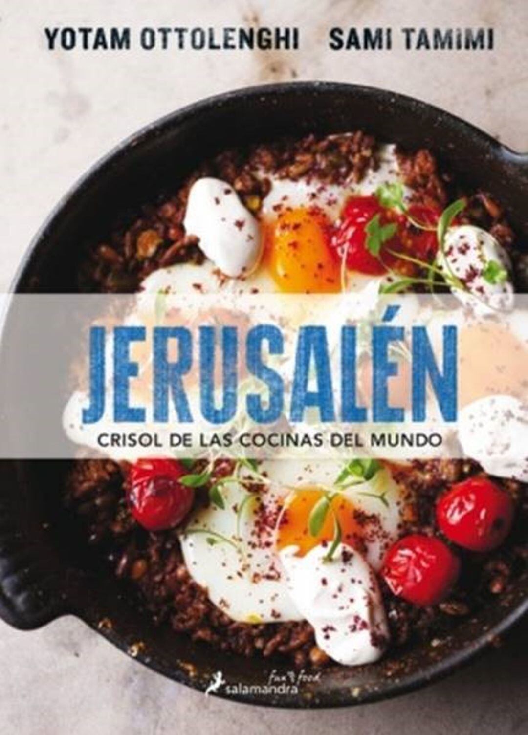 Jerusalén, crisol de las cocinas del mundo