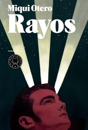 &quot;Rayos&quot;, de Miqui Otero (Blackie Books, 2016)