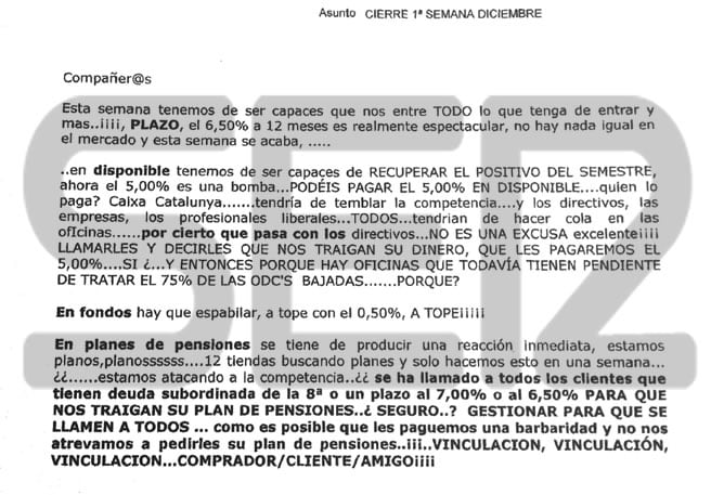 La dirección territorial de la entidad catalana animaba a sus empleados en el verano de 2008 a &quot;cazar&quot; clientes especialmente entre directivos para colocarles preferentes y deuda subordinada