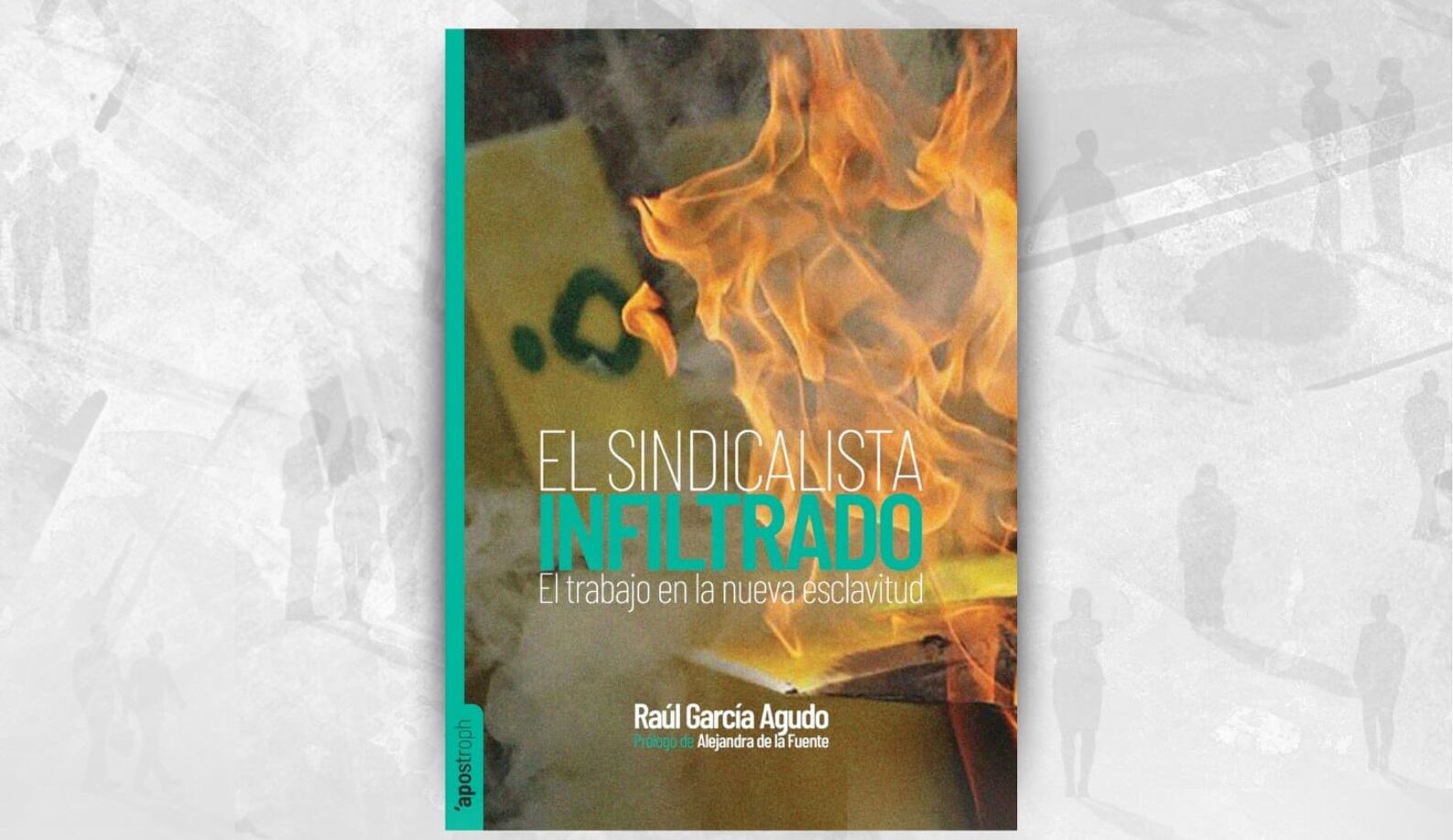 El libro “El sindicalista infiltrado” mostrará en Palencia el rostro de la precariedad laboral en España