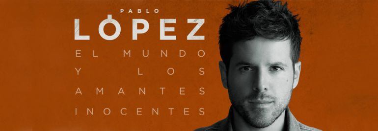 El mundo y los amantes inocentes, segundo disco de Pablo López