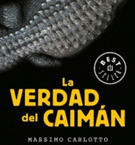 &#039;La verdad del caimán&#039; de Massimo Carlotto.